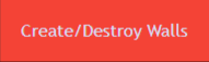create/destroy wall